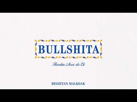 Harakin, Axeri, Eli - BULLSHITA