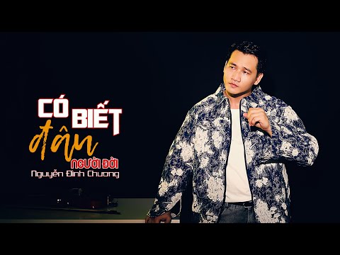 Có biết đâu người đời - Nguyễn Đình Chương