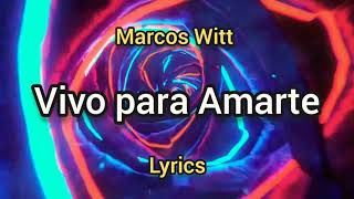 Vivo para Amarte/Marcos Witt/Video de letras