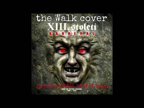 The Walk - The Walk cover  (XIII Století - Hvězdy chtějí patřit tobě)