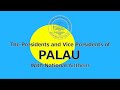 National Anthem Of Palau Belau Rekid Presidents And Vice Presidents Of Palau 2021