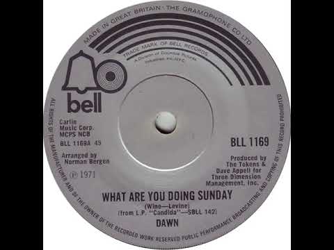 UK New Entry 1971 (134) Dawn - What Are You Doing Sunday