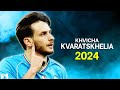 Khvicha Kvaratskhelia 2024 - Best Skills & Goals - HD