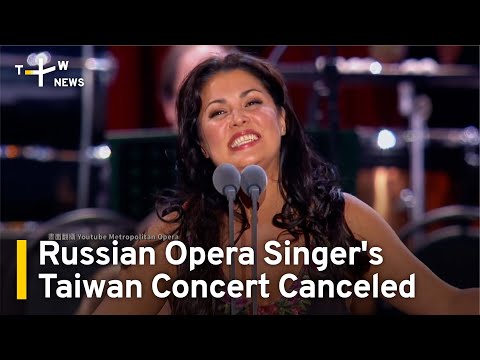Russian Opera Singer's Taiwan Concert Canceled | TaiwanPlus News
