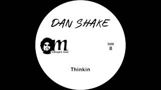 Dan Shake - Thinkin