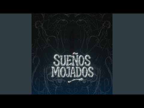 Sueños Mojados