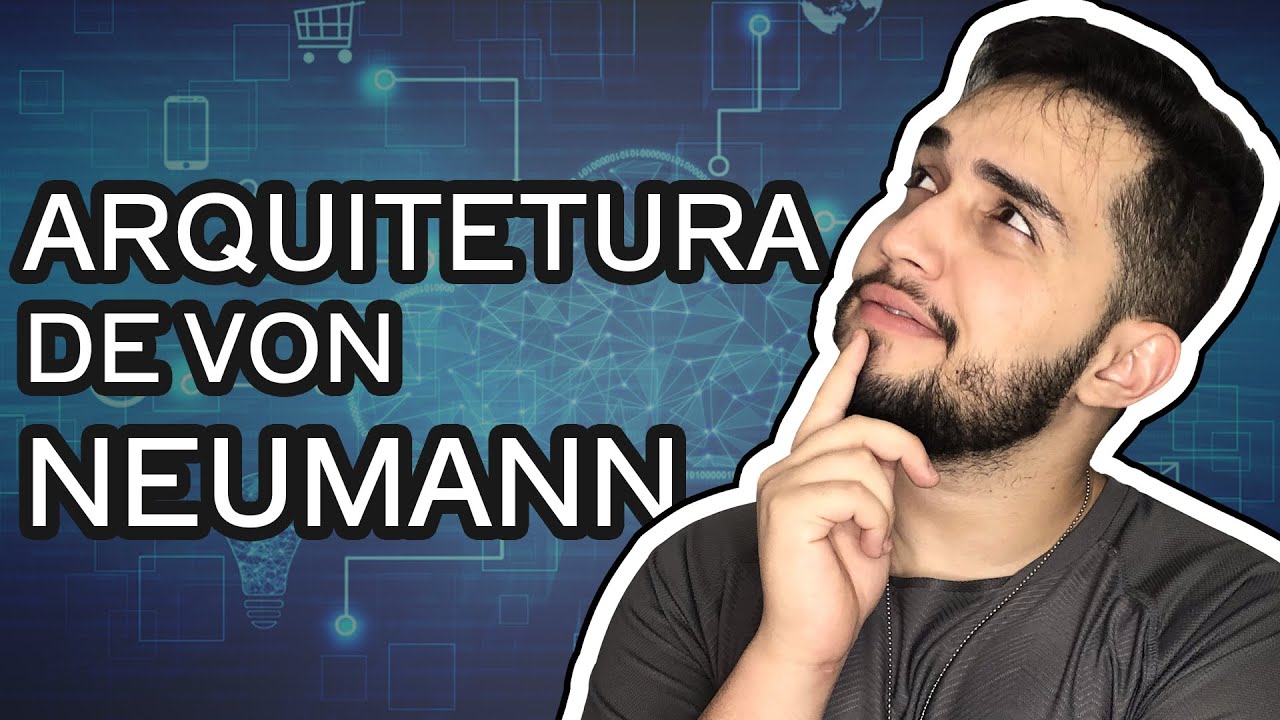 Explicação rápida sobre A ARQUITETURA DE VON NEUMANN
