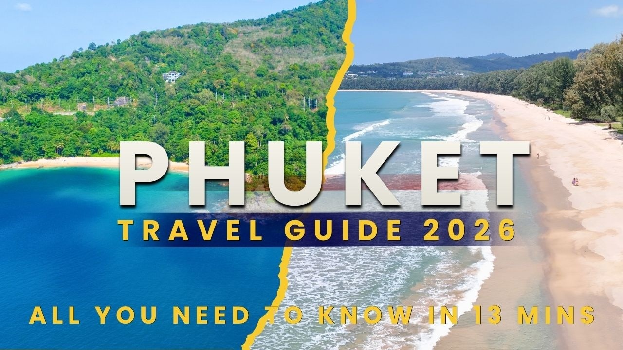 Phuket Travel Guide 2026: ALL You Need To Know in 13 Minutes