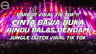 Download lagu DJ Jungle Dutch Terbaru 2022 | DJ Cinta Bawa Duka Rindu Balas Dendam Pargoy Viral Tik Tok Terbaru mp3 Download lagu DJ Jungle Dutch Terbaru 2022 | DJ Cinta Bawa Duka Rindu Balas Dendam Pargoy Viral Tik Tok Terbaru mp3
