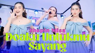 Download lagu DOAKU UNTUKMU SAYANG - SHEPIN MISA | TUHAN TOLONG AKU TOLONG JAGA DIA |  LIVE MUSIC VIDEO mp3