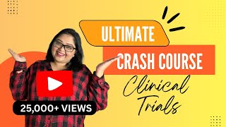 ULTIMATE Crash Course on Clinical Trial Coordination & Research  for I