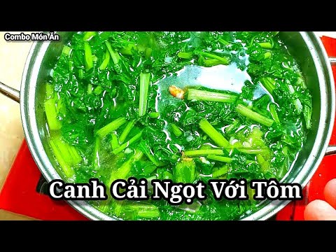 Cách nấu canh cải ngọt tôm ngon ngọt mà đơn giản - Combo Món Ăn