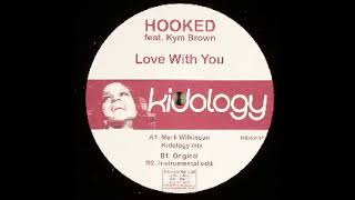 Hooked feat Kym Brown - Love With You