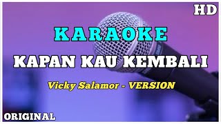 Download lagu KAPAN KAU KEMBALI VICKY SALAMOR - KARAOKE POP NEW VERSION mp3