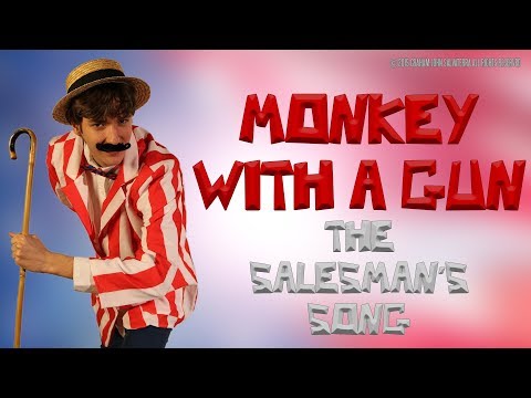 MONKEY WITH A GUN - The Salesman's Song (aka. The Salesman's Jingle)