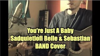 You're Just A Baby (Sad Quiet Lofi Belle and Sebastian Band Cover) #530