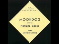 Moondog & his Honking Geese playing Moondog's Music   1955   E P