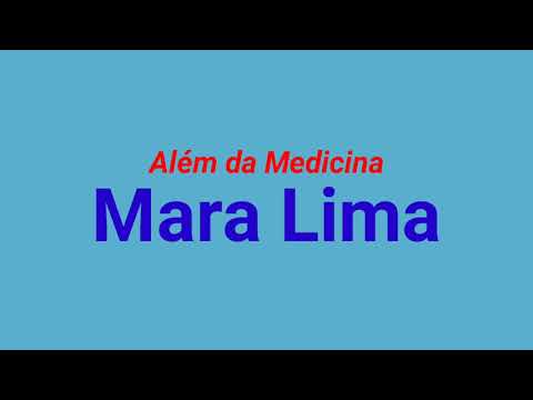Além da Medicina-Mara Lima(Voz e Letra)