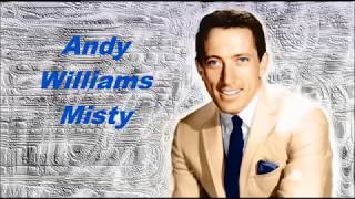Αndy Williams.......Misty..
