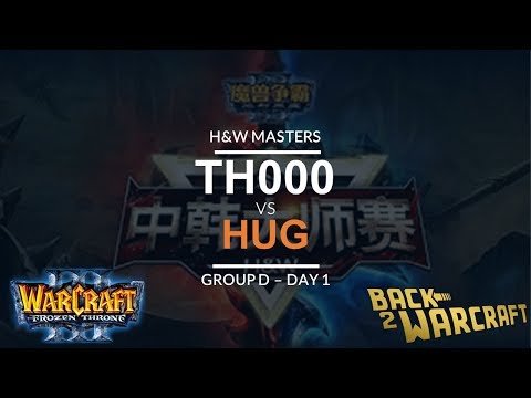 WC3 - H&W Masters - Grp D - [H] TH000 vs. HuG [O]