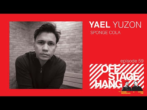 Offstage Hang 59 Yael Yuzon Sponge Cola