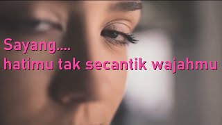 Download lagu sayang, hatimu tak secantik wajahmu,  (nasyid missile-hati tak secantik wajah) mp3
