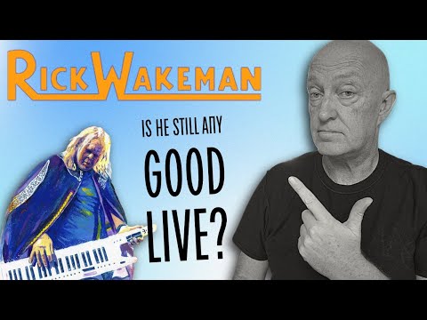 Rick Wakeman - Is he sttill any Good LIVE?