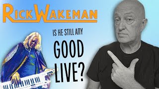 Rick Wakeman - Is he sttill any Good LIVE?