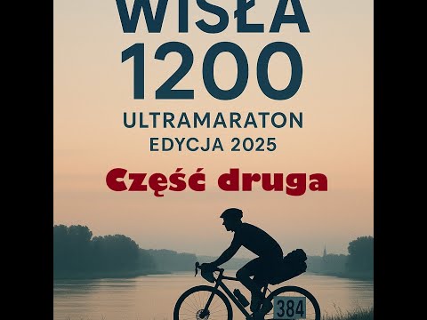 Wisła1200 edycja 2025 cz 2
