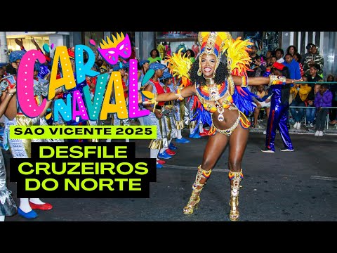 DESFILE CRUZEIROS DO NORTE, 1º CLASSIFICADO | CARNAVAL SÃO VICENTE 2025