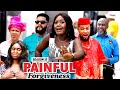 PAINFUL FORGIVENESS SEASON 12 NEW MOVIE 2021 LATEST NIGERIAN NOLLYWOOD MOVIES
