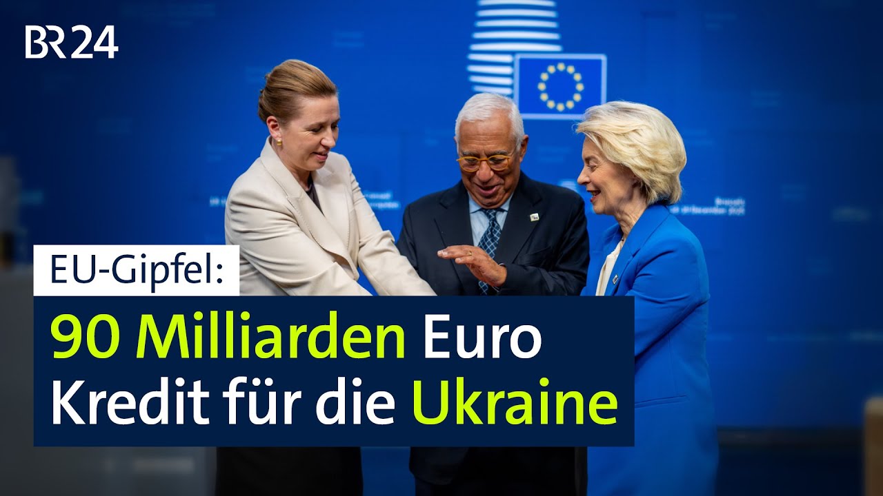 Einigung: EU beschließt weitere finanzielle Unterstützung der Ukraine | BR24