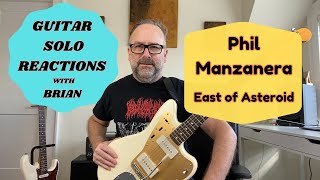 GUITAR SOLO REACTIONS ~ PHIL MANZANERA ~ East of Asteroid