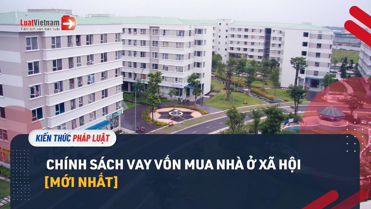 Người lao động vay vốn mua nhà ở xã hội: Điều kiện và chính xách ưu đãi mới nhất