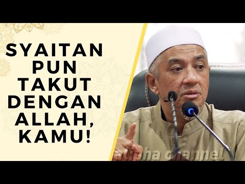 Ustaz Halim Nasir - Syaitan Pun Takut Dengan Allah, KAMU?!