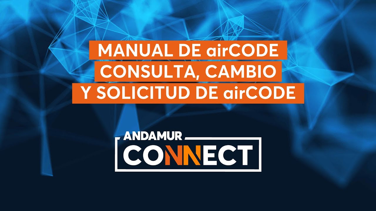 Video - Manual de airCODE: Consulta, cambio y solicitud de airCODE