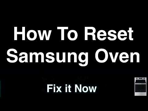 How To Reset Samsung Oven  -  Fix it Now