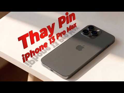 Video Thay pin iPhone 13 Pro Max