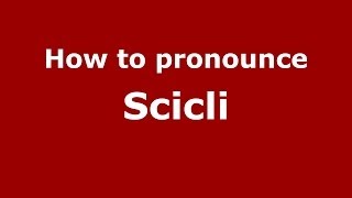How to pronounce Scicli