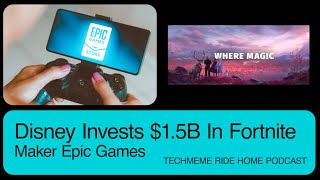 Disney invests $1.5B for stake in Epic Games to collaborate on new “universe” connected to Fortnite