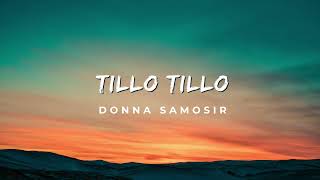 Download lagu Tillo Tillo - Donna Samosir Lirik Lagu mp3