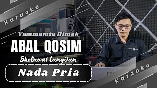 Download lagu Karaoke YAMMAMTU HIMAK ABAL QOSIM | Sholawat Langitan - Nada Pria mp3