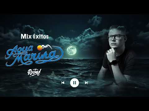 Mix Agua Marina (Solo Éxitos) Llama De Amor, Paloma Ajena,, Vive Sin M, Basta Ya Mi Amor - DJ ROSMYL