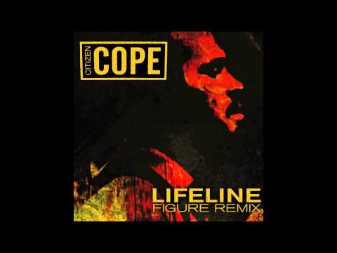 Citizen Cope - Lifeline (Figure Remix) [Official] [Free DL]