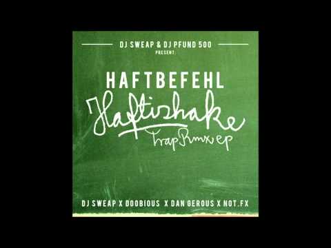 DJ SWEAP x DOOBIOUS x HAFTBEFEHL - Chabos Wissen Wer Der Babo Ist (Trap Remix)