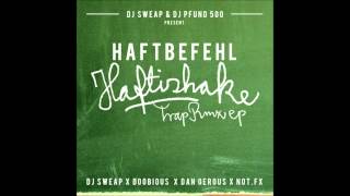 DJ SWEAP x DOOBIOUS x HAFTBEFEHL - Chabos Wissen Wer Der Babo Ist (Trap Remix)
