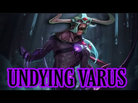 UNDYING VARUS IN THE LATE GAME