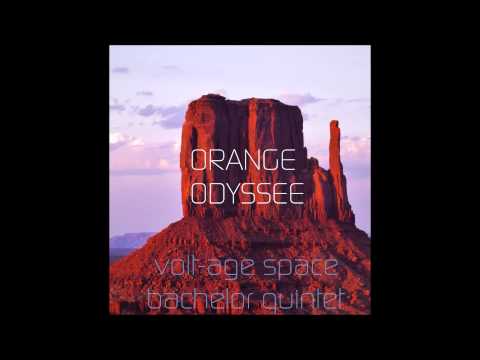 Orange Odyssée - Volt Age Space Bachelor Quintet