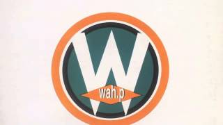 WAH P   Vibrate 1994