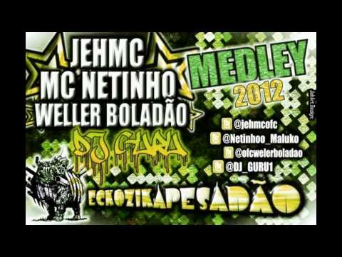 JEH MC .MC NETINHO. MC WELLER BOLADÂO (( MEDLEY MONSTRA )) - ECKOZIIKAPEZADAO & ECKOZIKAVIDEOS